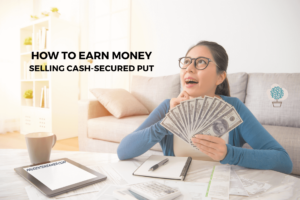 Read more about the article How to Earn Money Selling Cash Secured Puts: A Beginner’s Guide