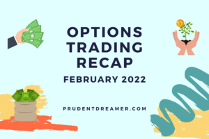 Read more about the article Options Trading Recap – February 2022