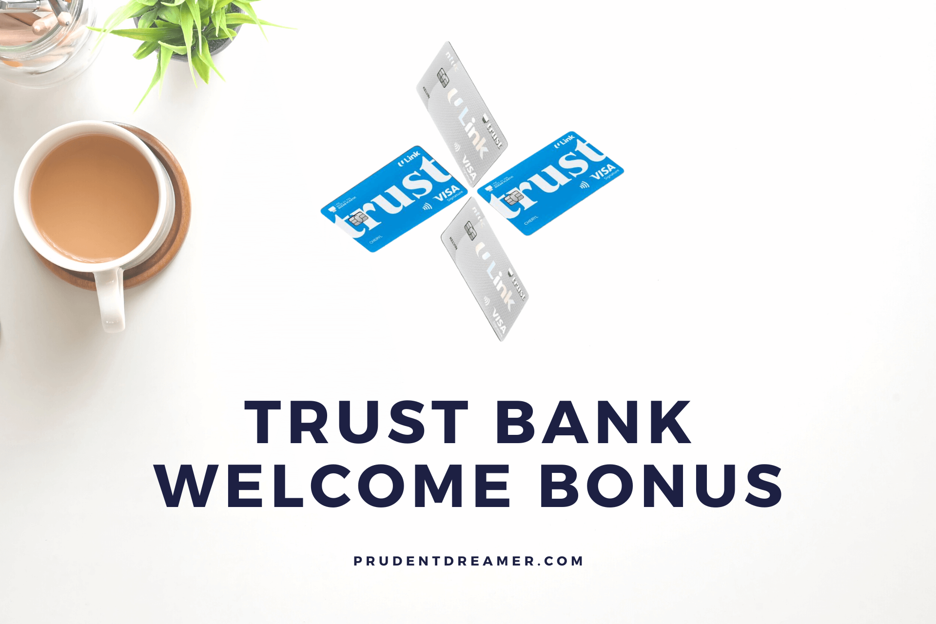 Read more about the article Trust Bank Welcome Bonus: Get $35 NTUC FairPrice Voucher (Referral code: P8DYKA6G)